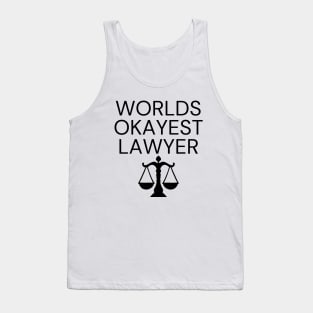World okayest lawyer Tank Top